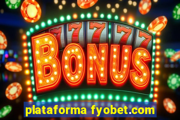 plataforma fyobet.com